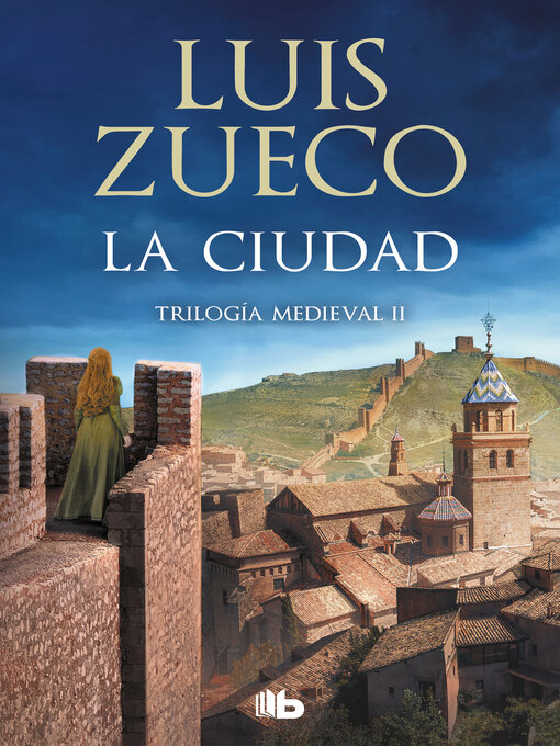 Title details for La ciudad (Trilogía Medieval 2) by Luis Zueco - Available
